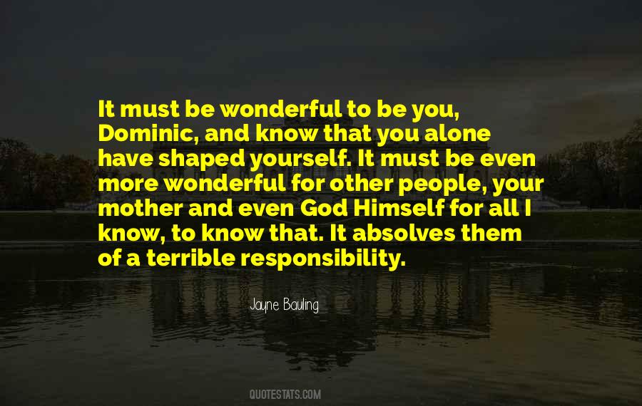 Responsibility For Yourself Quotes #438893
