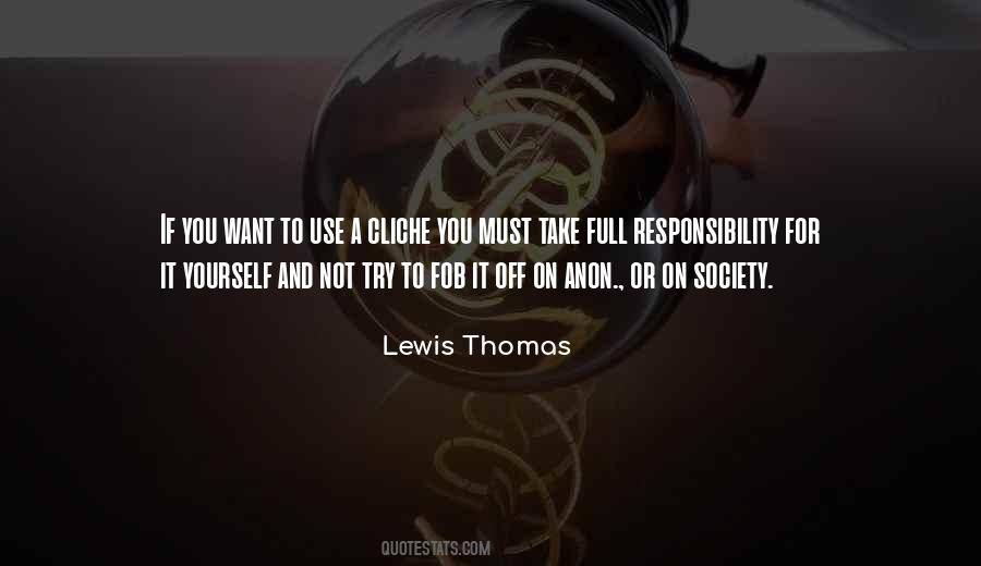 Responsibility For Yourself Quotes #604522