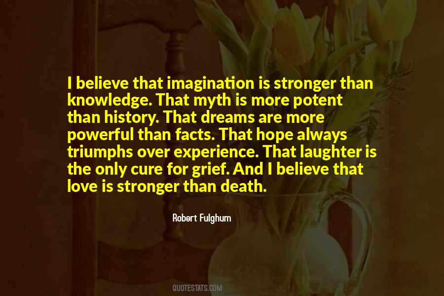 Imagination Is More Powerful Than Knowledge Quotes #429671