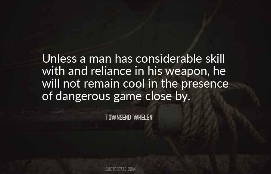 Up Close And Dangerous Quotes #396563