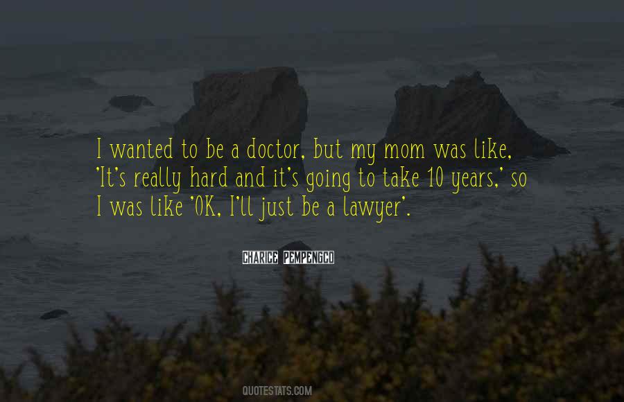 To Be A Doctor Quotes #104697