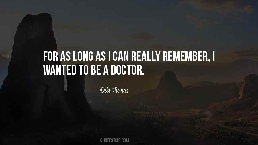 To Be A Doctor Quotes #1541172