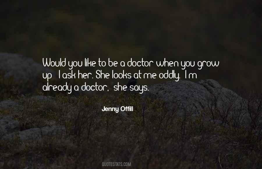 To Be A Doctor Quotes #235318