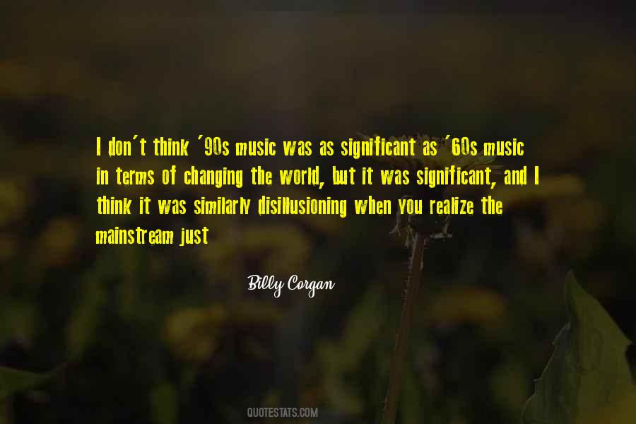 Quotes About Mainstream Music #15938 Quotes About Mainstream Music #15938