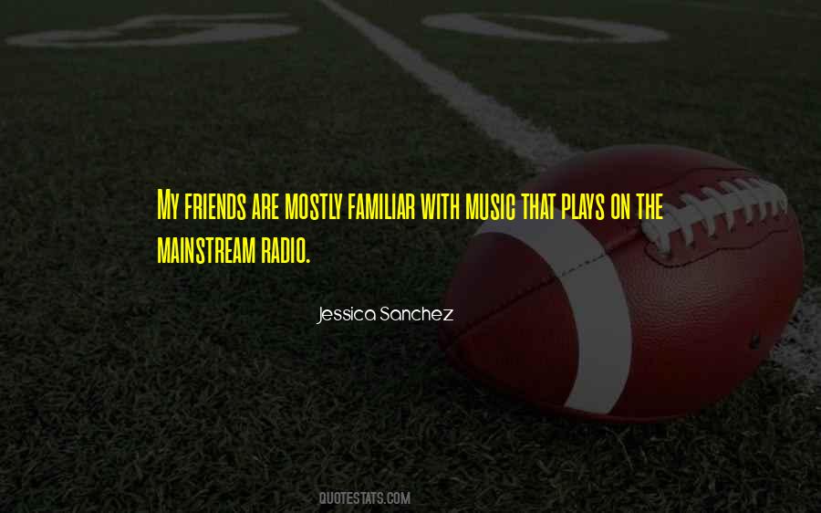 Quotes About Mainstream Music #1711064