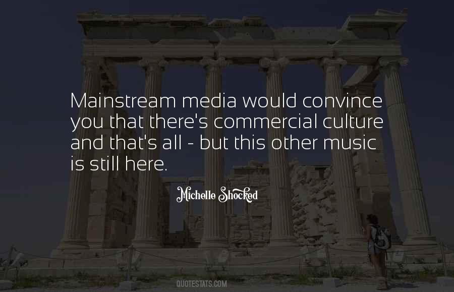 Quotes About Mainstream Music #239041