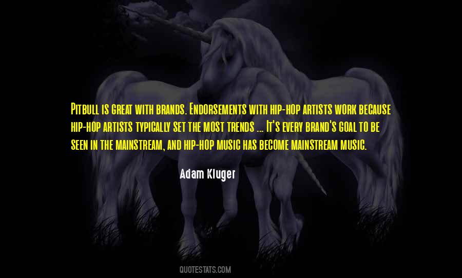 Quotes About Mainstream Music #45244 Quotes About Mainstream Music #45244