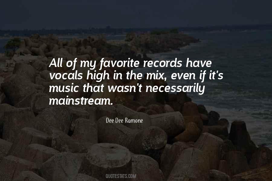 Quotes About Mainstream Music #896187