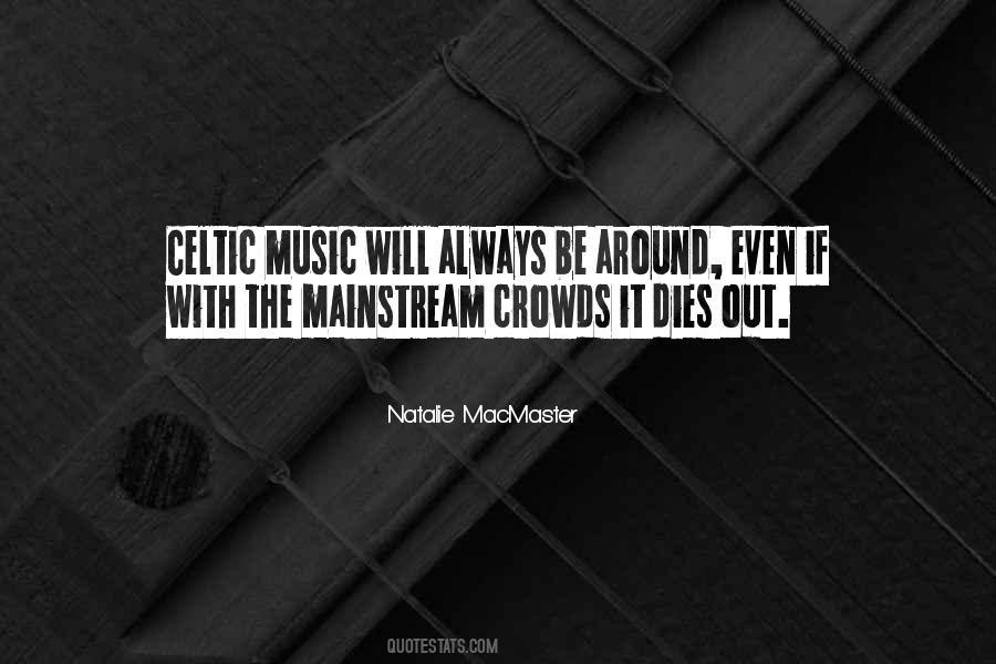 Quotes About Mainstream Music #961633