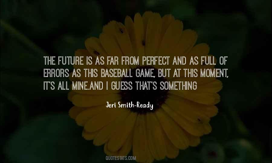 Perfect Future Quotes #793566