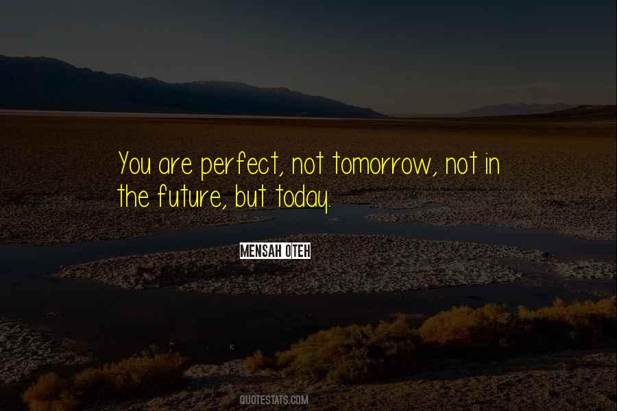 Perfect Future Quotes #861981