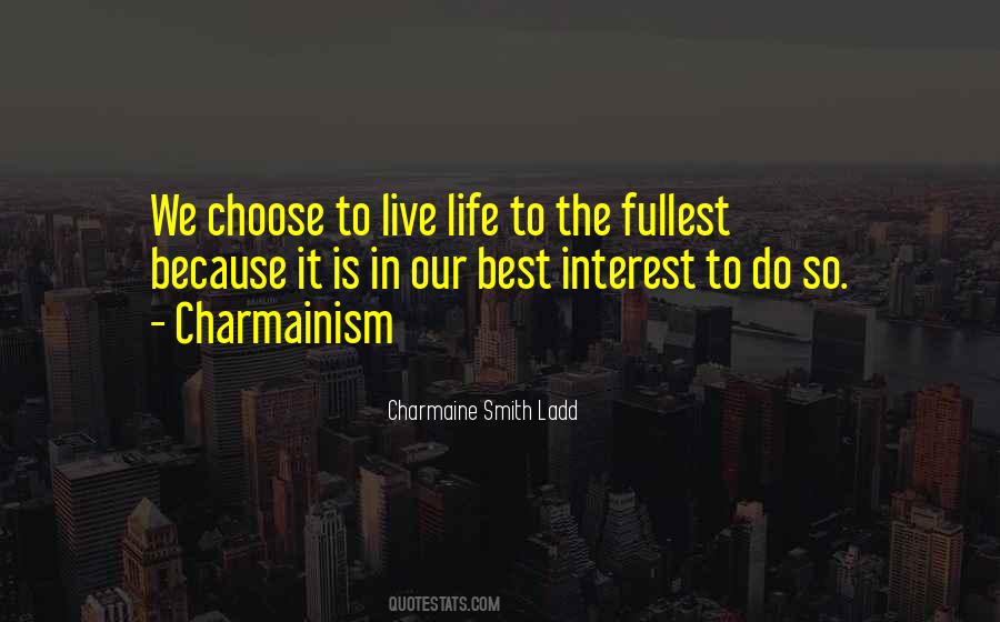 Choose To Live Quotes #1571530