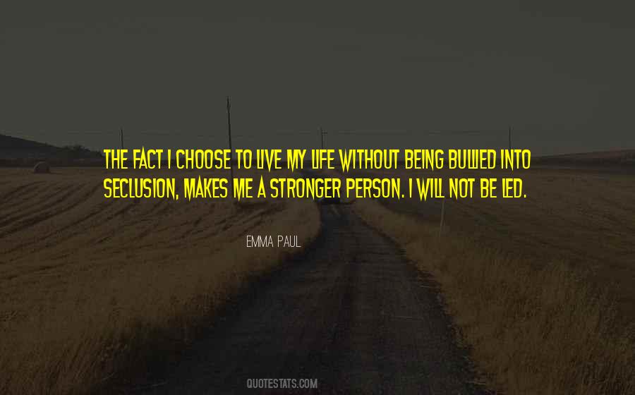 Choose To Live Quotes #462656