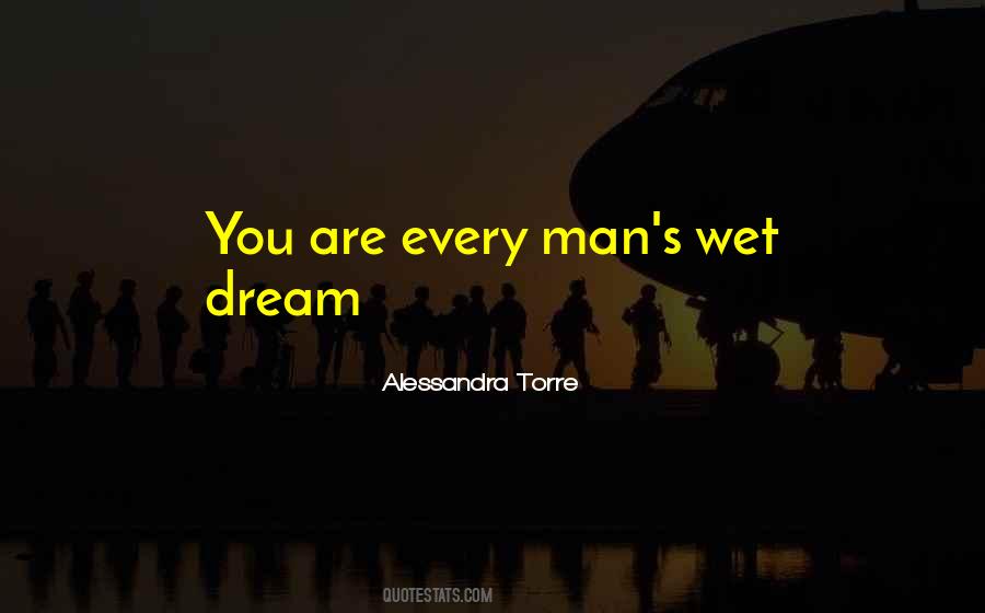 Wet Dream Quotes #1231611