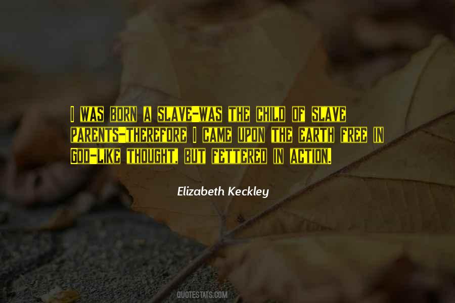 Keckley Elizabeth Quotes #1751900