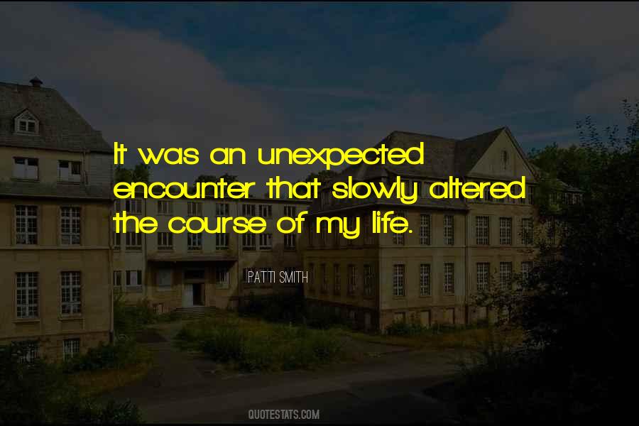 Best Things Life Unexpected Quotes #220864