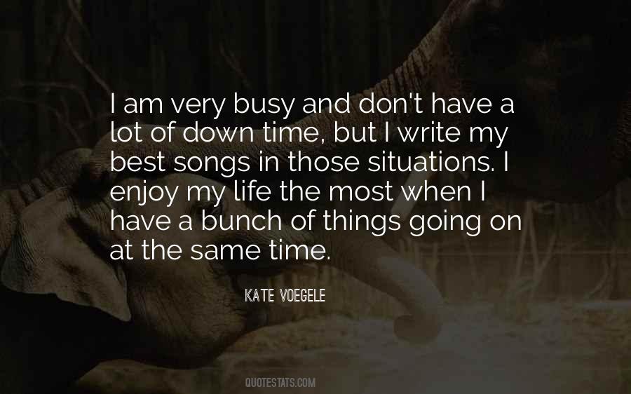 Best Time Of My Life Quotes #1354648