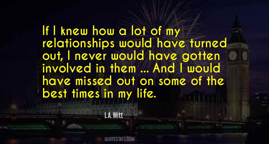 Best Times Of My Life Quotes #1848670
