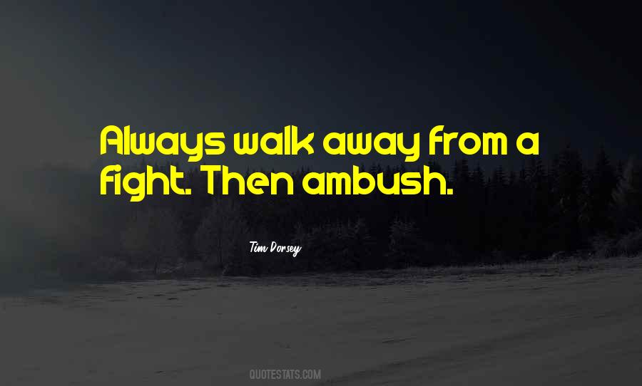 Best To Walk Away Quotes #74991