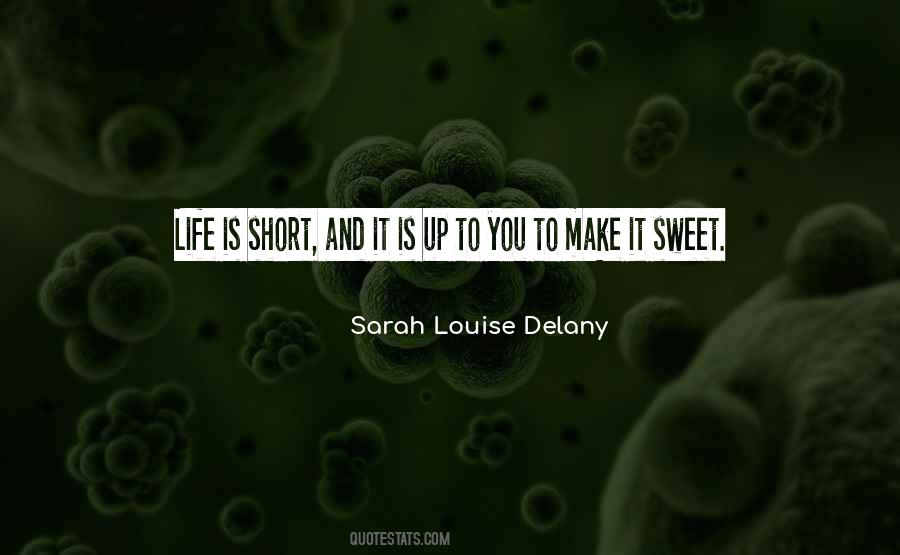 Make Life Sweet Quotes #1111305