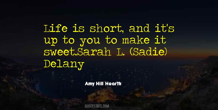 Make Life Sweet Quotes #569450