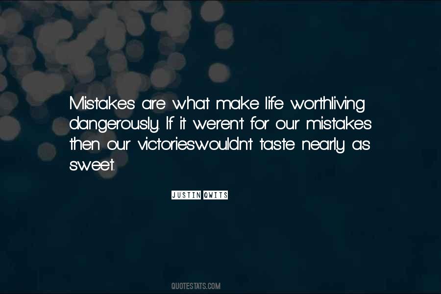 Make Life Sweet Quotes #652943