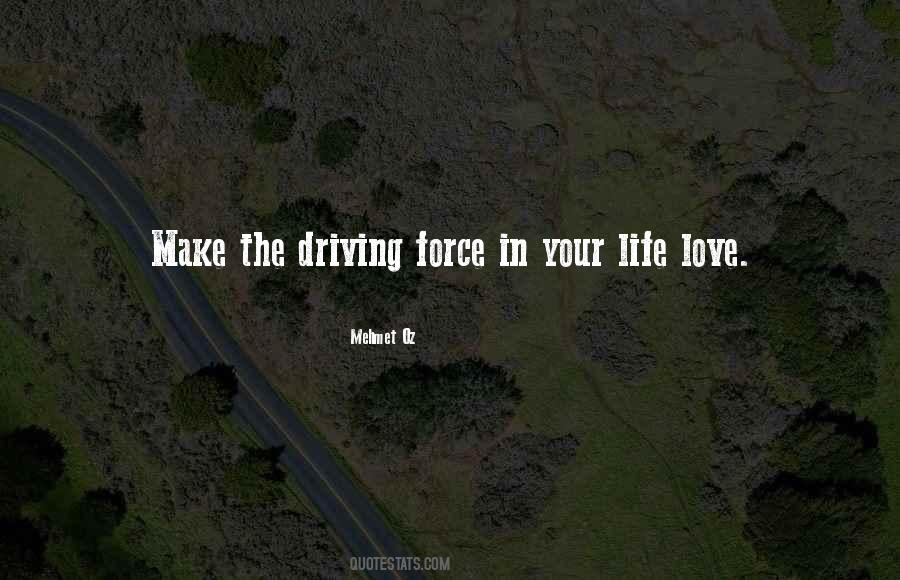 Driving Force Quotes #571736