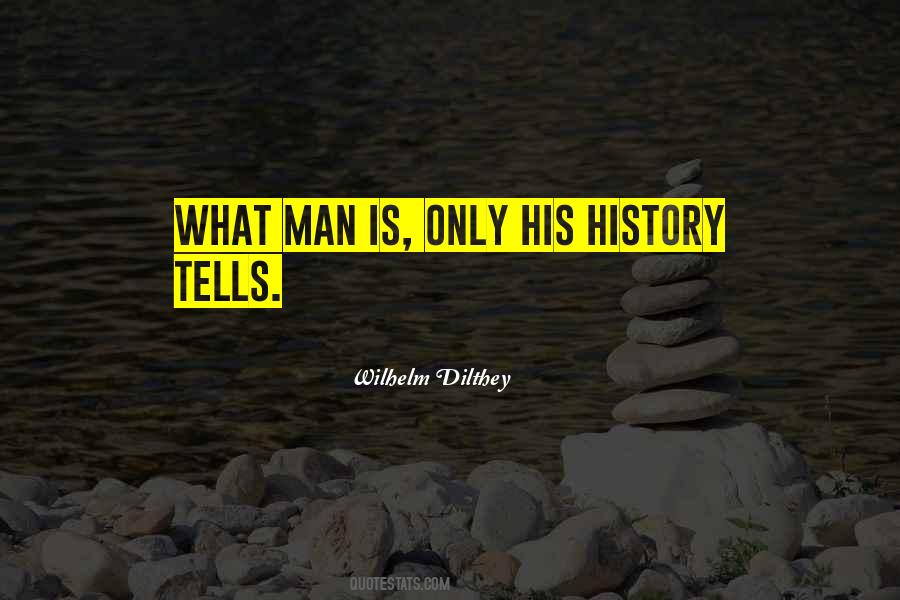 Dilthey Wilhelm Quotes #620509