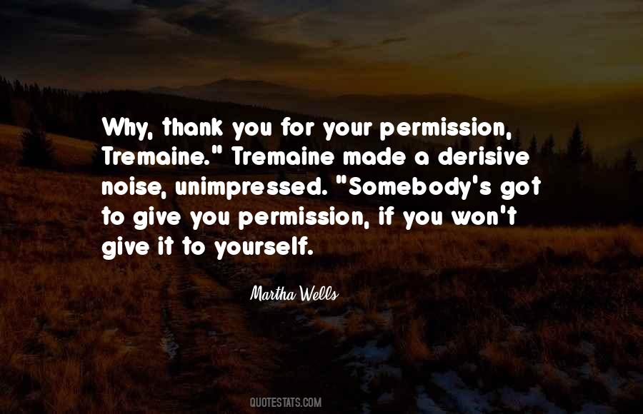 Give Yourself Permission Quotes #180003