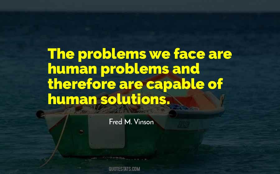 Problem We Face Quotes #489329