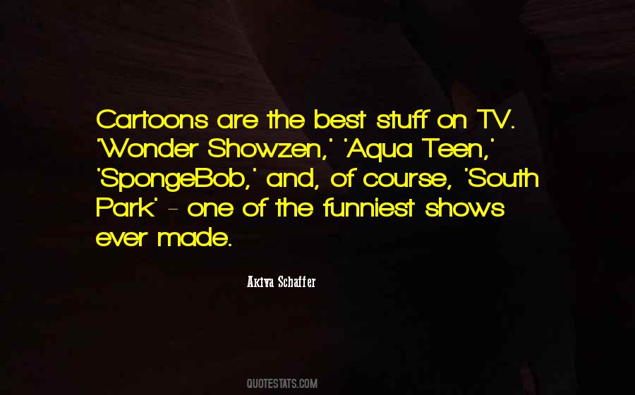 Best Tv Shows Quotes #1718029