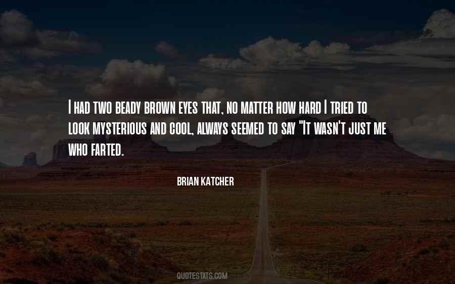 Brian C Brown Quotes #1485386