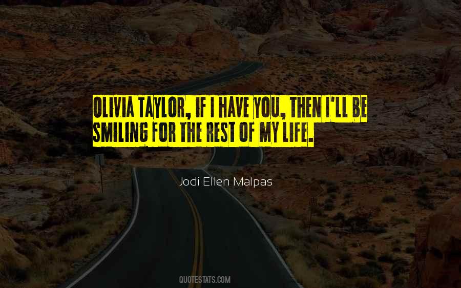 Olivia Taylor Quotes #1103616