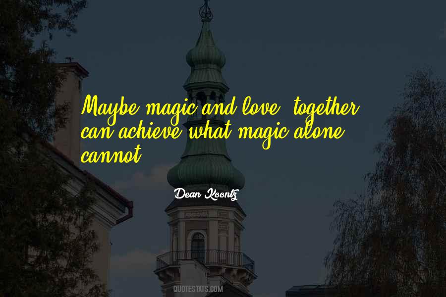 Quotes About Magic And Love #1569846