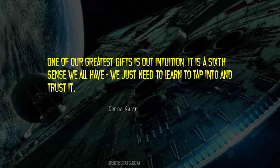 Greatest Gifts Quotes #1444059