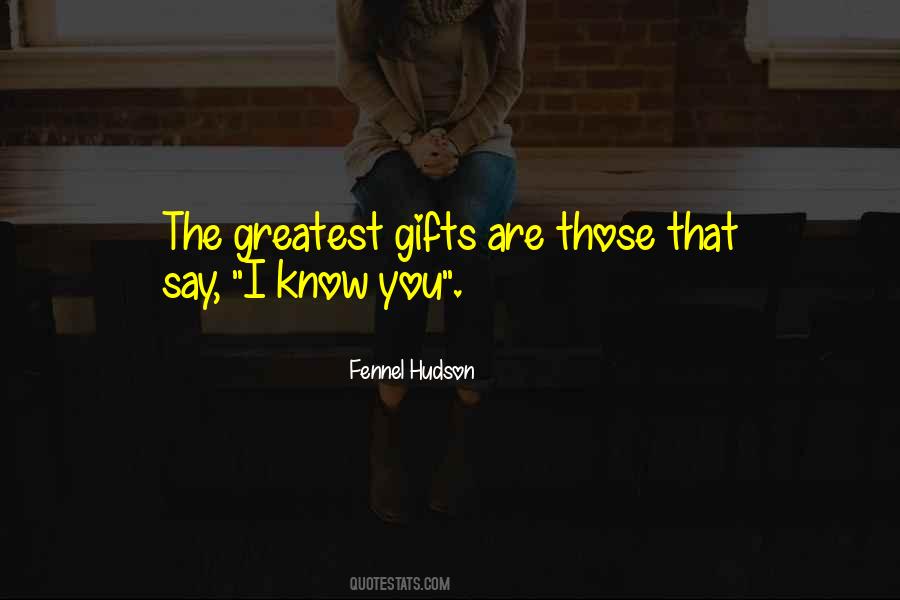 Greatest Gifts Quotes #220609