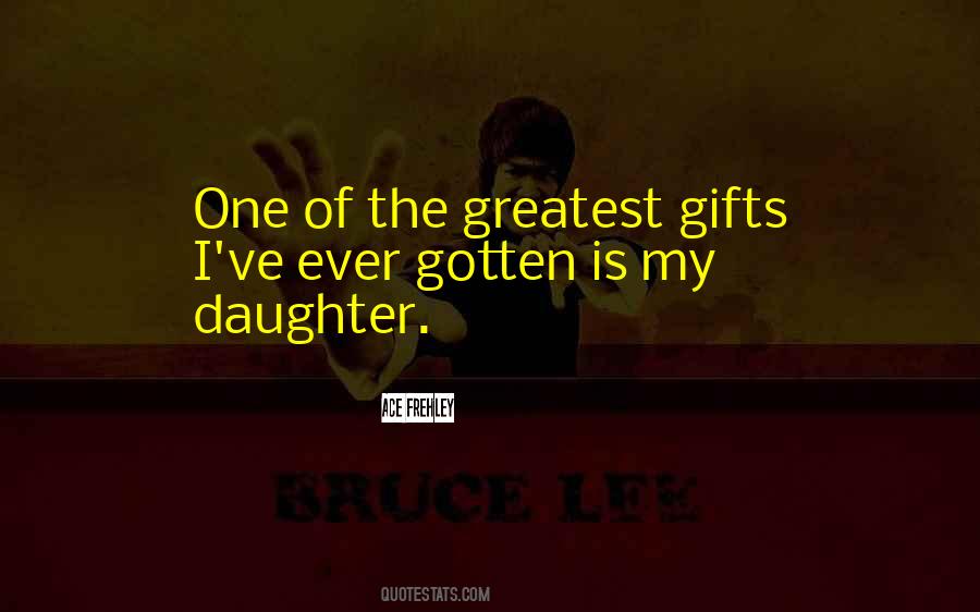 Greatest Gifts Quotes #903251