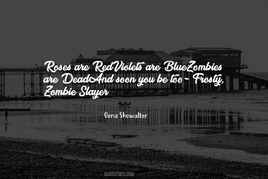 Frosty Zombieslayer Quotes #755994