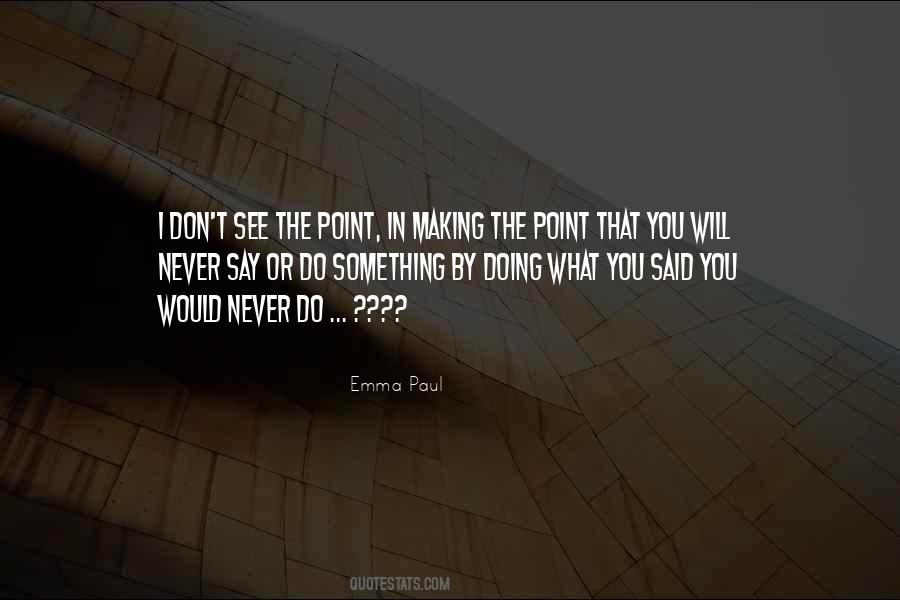 Never Do Quotes #1208162