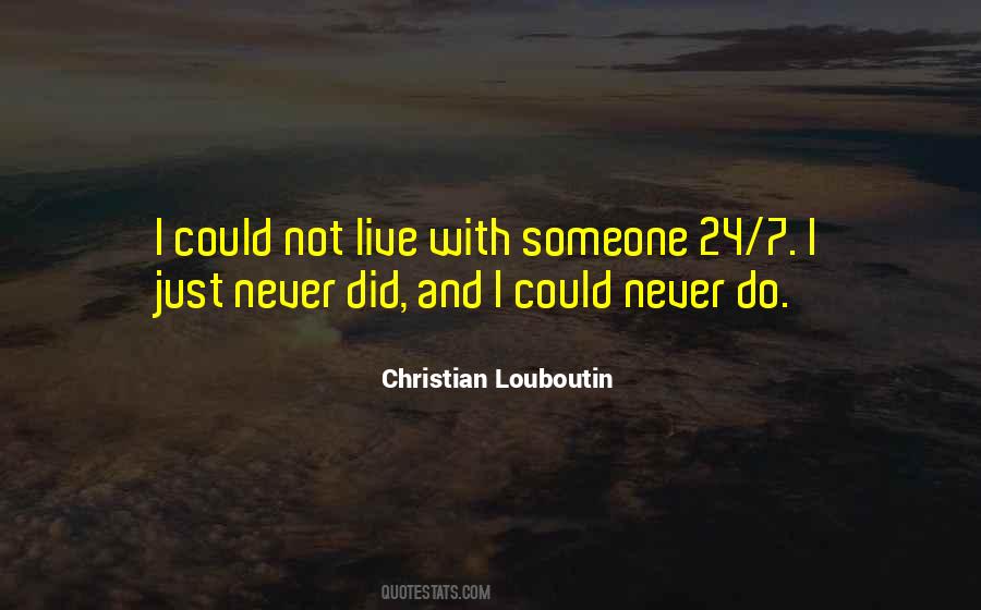 Never Do Quotes #1414069