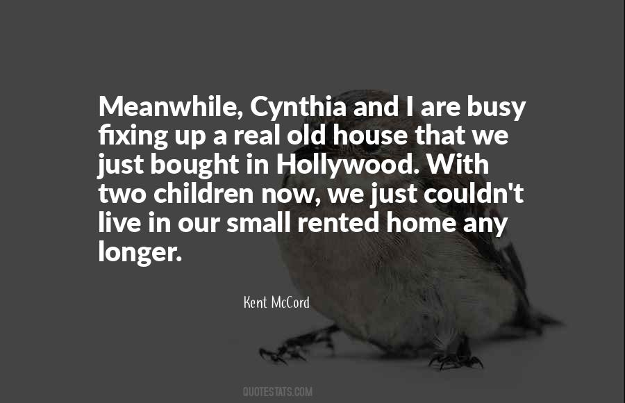 House We Live In Quotes #1088881