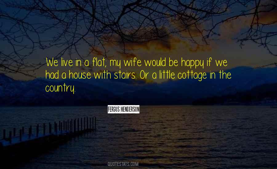 House We Live In Quotes #515406