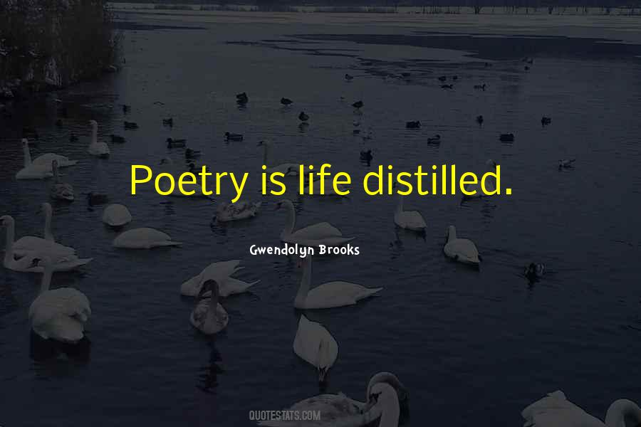 Poetry Is Life Quotes #1483932