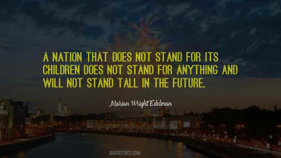 Stand Ever Tall Quotes #397821
