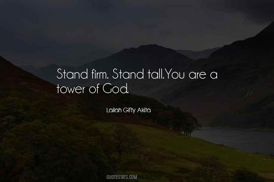 Stand Ever Tall Quotes #709456