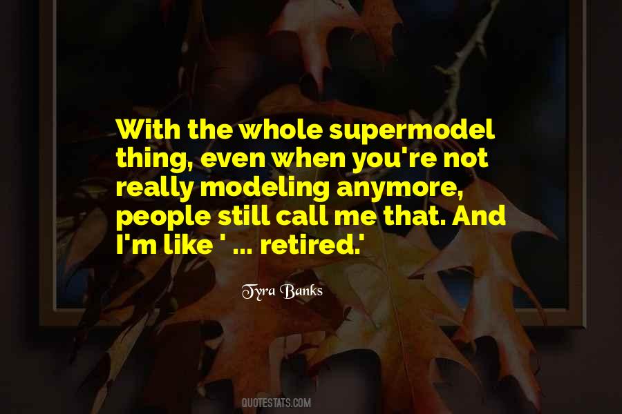 Tyra Banks Modeling Quotes #221572