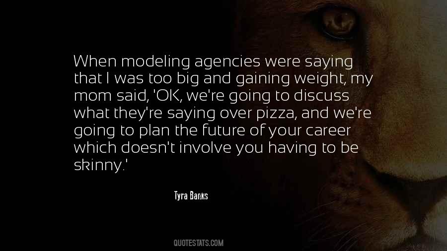 Tyra Banks Modeling Quotes #690433