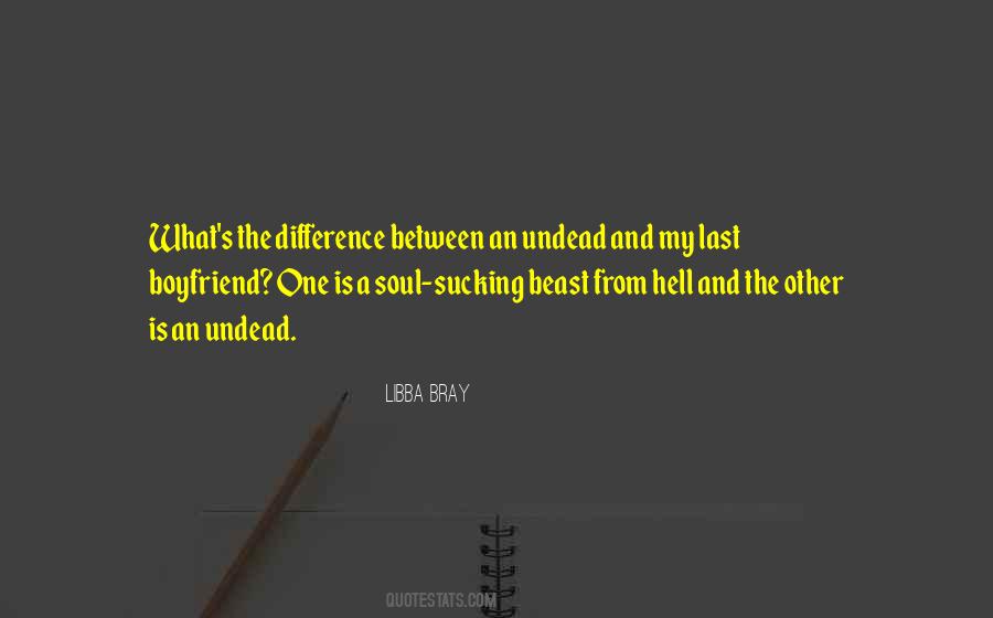 Undead Or Somewhere In Between Quotes #1461964