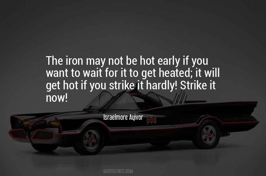 Strike It Hard Quotes #211693