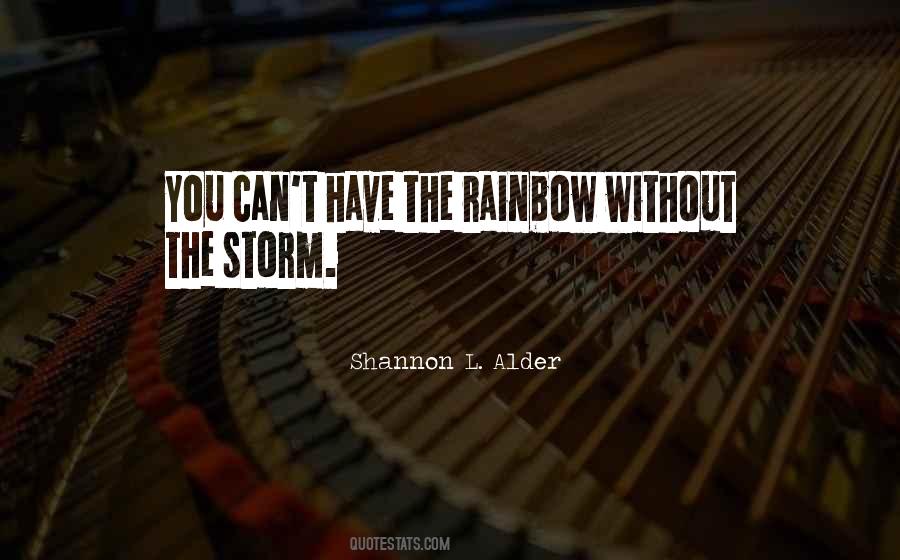 Past The Storm There Is A Rainbow Quotes #1444977